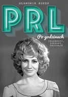 Felietony i reportaże - Prl po godzinach Celebryci, luksusy, obyczaje - miniaturka - grafika 1