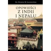 Felietony i reportaże - OPOWIEŚCI Z INDII I NEPALU Henryk M Jagodziński OD 24,99zł - miniaturka - grafika 1