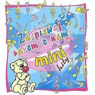 Muzyka dla dzieci - Mini Hity Zaśpiewaj razem z nami Różni Wykonawcy - miniaturka - grafika 1