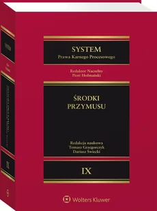 System Prawa Karnego Procesowego. Tom 9. Środki przymusu [PRZEDSPRZEDAŻ] - Prawo - miniaturka - grafika 1