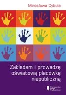 Zarządzanie - Zakładam i prowadzę oświatową placówkę niepubliczną - miniaturka - grafika 1