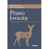 Prawo - Difin Prawo łowieckie z komentarzem do wybranych przepisów Wojciech Radecki, Daria Danecka - miniaturka - grafika 1