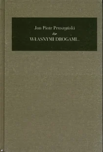 DiG Własnymi drogami Pamiętnik 1941-2008 - Kulturoznawstwo i antropologia - miniaturka - grafika 1