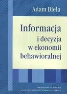 Ekonomia - Informacja i decyzja w ekonomii behawioralnej Adam Biela - miniaturka - grafika 1