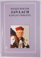 Biografie i autobiografie - Ksiądz rektor Jan Łach: kapłan i biblista + autograf - miniaturka - grafika 1