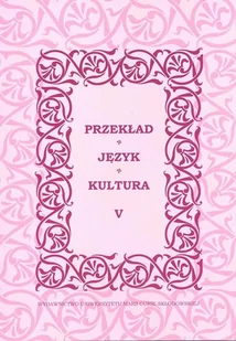 UMCS Wydawnictwo Uniwersytetu Marii Curie-Skłodows Przekład - Język - Kultura. Tom 5 Roman Lewicki - Czasopisma - miniaturka - grafika 1