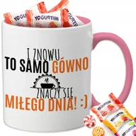 Kubki - Kubek Biały Różowe Ucho Wnętrze ZNOWU TO SAMO G*WNO + 8 Cukierków Wz - miniaturka - grafika 1