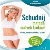 Audiobooki - literatura popularnonaukowa - Schudnij metodą małych kroków Wolno bezpiecznie i na stałe! Zdrowe nawyki krok po kroku Anna Kuraszyńska MP3) - miniaturka - grafika 1