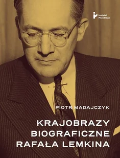 Krajobrazy biograficzne Rafała Lemkina - Historia Polski - miniaturka - grafika 1