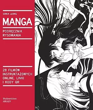 Manga. Wszystko co powinniście wiedzieć o sztuce rysowania - Sonia Leong