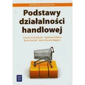 Podręczniki dla szkół zawodowych - WSiP Donata Andrzejczak, Agnieszka Mikina, Beata Rzeźnik, Maria Danuta Wajgner Podstawy działalności handlowej. Podręcznik - miniaturka - grafika 1