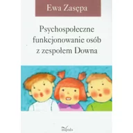 Pedagogika i dydaktyka - Impuls Psychospołeczne funkcjonowanie osób z zespołem Downa - Ewa Zasępa - miniaturka - grafika 1