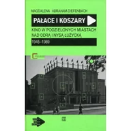 Historia świata - Atut Magdalena Abraham-Diefenbach Pałace i koszary. Kino w podzielonych miastach nad Odrą i Nysą Łużycką 1945­-1989 - miniaturka - grafika 1