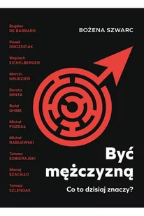 Być mężczyzną Co to dzisiaj znaczy? - Rozwój osobisty - miniaturka - grafika 1