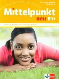 LektorKlett Mittelpunkt neu B1+ Lehr- und Arbeitsbuch + CD - LektorKlett - Książki do nauki języka niemieckiego - miniaturka - grafika 1