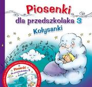 Książki edukacyjne - Skrzat Piosenki dla przedszkolaka 3 Kołysanki + CD - Ewa Stadtmuller, DANUTA ZAWADZKA, Adriana Miś - miniaturka - grafika 1