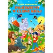 Wierszyki, rymowanki, piosenki - Fenix Pojedziemy w cudny kraj i inne wiersze Maria Konopnicka - miniaturka - grafika 1