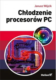 Janusz Wójcik Chłodzenie procesorów PC - Podstawy obsługi komputera - miniaturka - grafika 2
