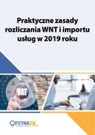 E-booki - podręczniki - Praktyczne zasady rozliczania WNT i importu usług w 2019 roku Tomasz Krywan Rafał Kuciński PDF) - miniaturka - grafika 1