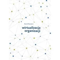 Wirtualizacja organizacji Karol Kuczera - Ekonomia Wirtualizacja organizacji Karol Kuczera - Ekonomia - miniaturka - grafika 1