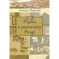 Książki o kinie i teatrze - Piątka z panoramy Pragi - Sujecki Janusz - miniaturka - grafika 1