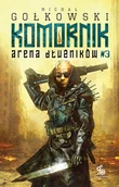 Fantasy - Arena Dłużników. Druga Trylogia Komornika. Tom 3 - miniaturka - grafika 1
