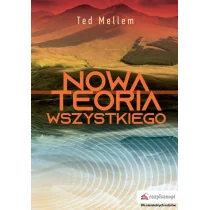 Nowa Teoria Wszystkiego Ted Mellem - Fizyka i astronomia - miniaturka - grafika 1