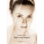 Powieści - Prószyński Bądź moim Bogiem - Remigiusz Grzela - miniaturka - grafika 1