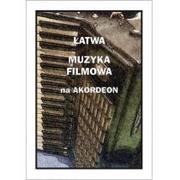 Książki o muzyce - Wydawnictwo Muzyczne Contra Łatwa Muzyka filmowa na akordeon - Piotr Śmiejczak - miniaturka - grafika 1