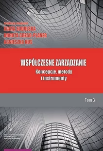 Współczesne zarządzanie Tom 3 Koncepcje metody - Ekonomia - miniaturka - grafika 1