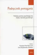 Podręczniki dla szkół wyższych - Podręcznik Pomagania. Podstawy Psychologicznej Szkoły I Kierunki Psychoterapii - miniaturka - grafika 1