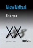 Nomos Rytm życia. Wariacje na temat świata wyobraźni ponowoczesnej WTS XX - Maffesoli Michel - Filozofia i socjologia - miniaturka - grafika 2