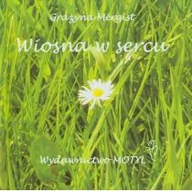 Rozwój osobisty - WYDAWNICTWO MOTYL Wiosna w sercu - miniaturka - grafika 1