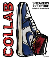 Obcojęzyczne książki o kulturze i sztuce - Jacques Slade; Elizabeth Semmelhack Sneaker Collaborations - miniaturka - grafika 1