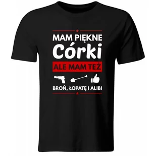 Koszulka męska, Mam Piękne Córki, Ale Mam Też Broń, Łopatę I Alibi. Prezent na Dzień Ojca, Czarna, rozmiar xl - Koszulki męskie - miniaturka - grafika 1