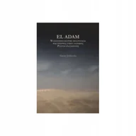 Kulturoznawstwo i antropologia - El Adam. Wczesnoholoceńska kolonizacja południowej strefy egipskiej Pustyni Zachodniej - Maciej Jórdeczka - książka - miniaturka - grafika 1