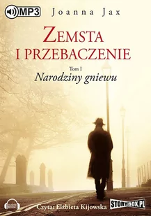 Narodziny gniewu. Zemsta i przebaczenie. Tom 1 - Audiobooki - literatura piękna - miniaturka - grafika 1