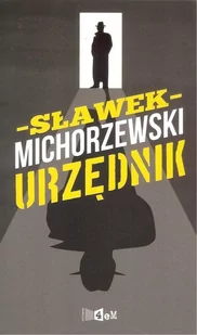 Oficyna 4eM Urzędnik-Sławomir Michorzewski 1 - Powieści - miniaturka - grafika 3