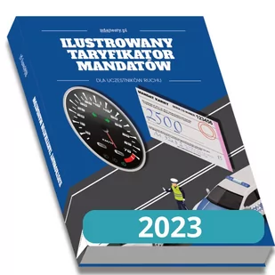 Ilustrowany taryfikator mandatów i punktów karnych 2023 - Prawo - miniaturka - grafika 1