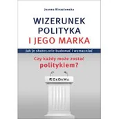 Rozwój osobisty - Wizerunek polityka i jego marka. Jak je skutecznie budować i wzmacniać. Czy każdy może zostać politykiem? - miniaturka - grafika 1