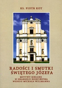 Radości i smutki świętego Józefa Tom I - Religia i religioznawstwo - miniaturka - grafika 1