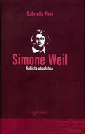 Biografie i autobiografie - Simone Weil. Kobieta Absolutna - miniaturka - grafika 1
