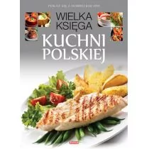 zbiorowe Opracowanie Wielka księga kuchni polskiej - mamy na stanie, wyślemy natychmiast - Albumy - historia - miniaturka - grafika 1