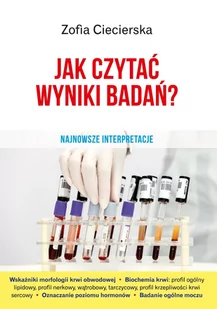 Jak czytać wyniki badań. Najnowsze interpretacje - E-booki - poradniki - miniaturka - grafika 1