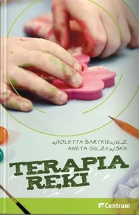 Terapia Ręki - Pedagogika i dydaktyka - miniaturka - grafika 1