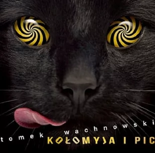 Tomek Wachnowski - Kołomyja i pic - Poezja śpiewana - miniaturka - grafika 1