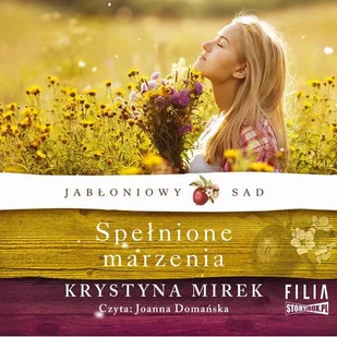 Jabłoniowy sad. Tom 3. Spełnione marzenia - Audiobooki - literatura piękna - miniaturka - grafika 1