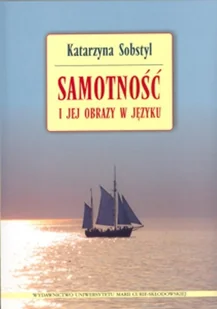 Samotność i jej obrazy w języku - Katarzyna Sobstyl - Filologia i językoznawstwo - miniaturka - grafika 1
