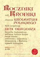 Historia Polski - Wydawnictwo Naukowe PWN Długosz Jan Roczniki czyli Kroniki sławnego Królestwa Polskiego - miniaturka - grafika 1