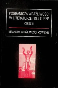 Pogranicza wrażliwości w literaturze i kulturze - Historia świata - miniaturka - grafika 1